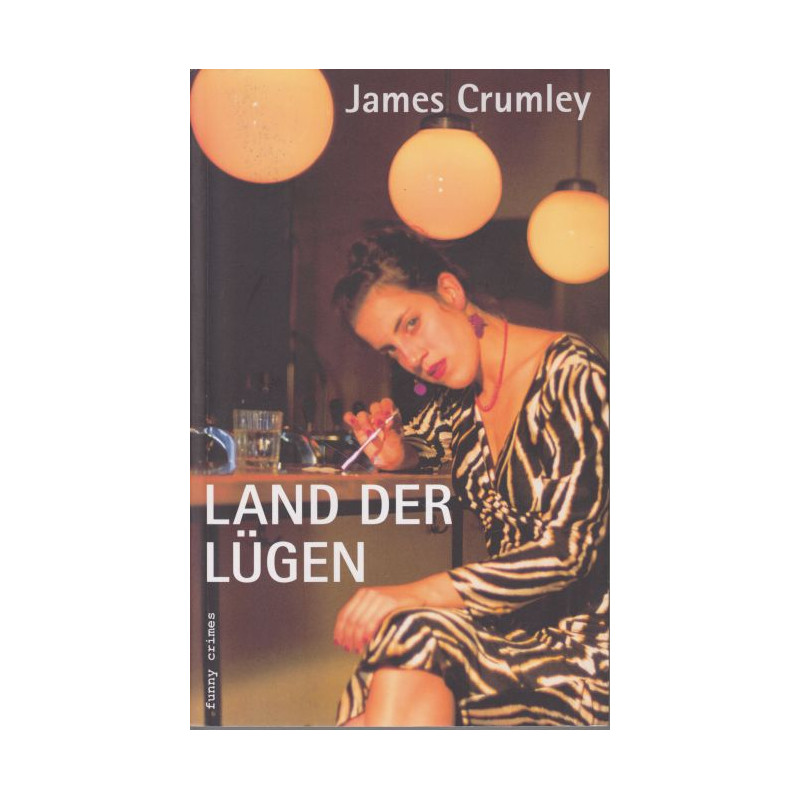 Land Der Lu¨gen Roman James Crumley