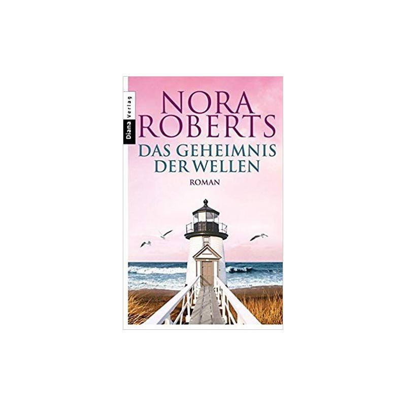 Das Geheimnis der Wellen: Roman Nora Roberts