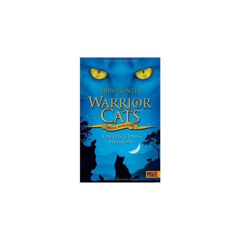 Warrior Cats - Special Adventure. Feuersterns Mission Erin Hunter