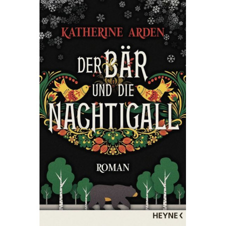 Der Bär und die Nachtigall: Roman Katherine Arden