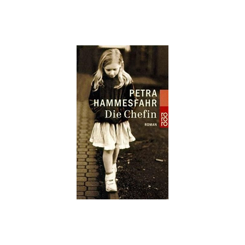 Die Chefin: Roman Petra Hammesfahr