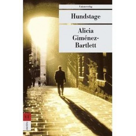 Hundstage. Alicia Gimenez-Bartlett Alicia Gimenez- Bartlett