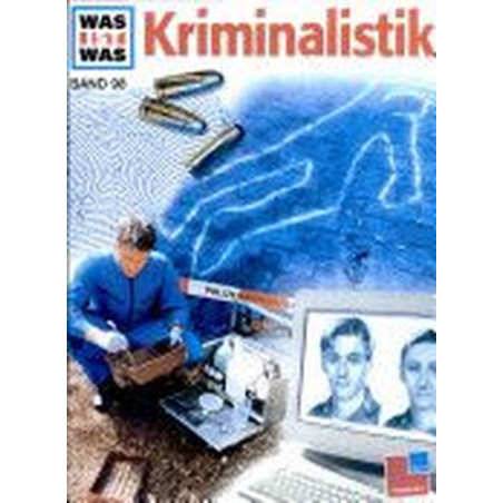 Was ist was? Bd.98 Kriminalistik Rainer Köthe Peter Klaucke