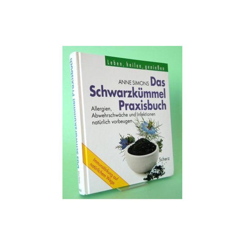 Das Schwarzkümmel-Heilbuch. Allergien Abwehrschwäche und Infektionen natürlich Das Schwarzkümmel-Heilbuch. Allergien Abwehrschwäche und Infektionen natürlich