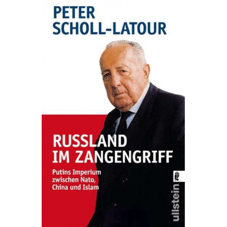 Russland im Zangengriff Peter Scholl-Latour