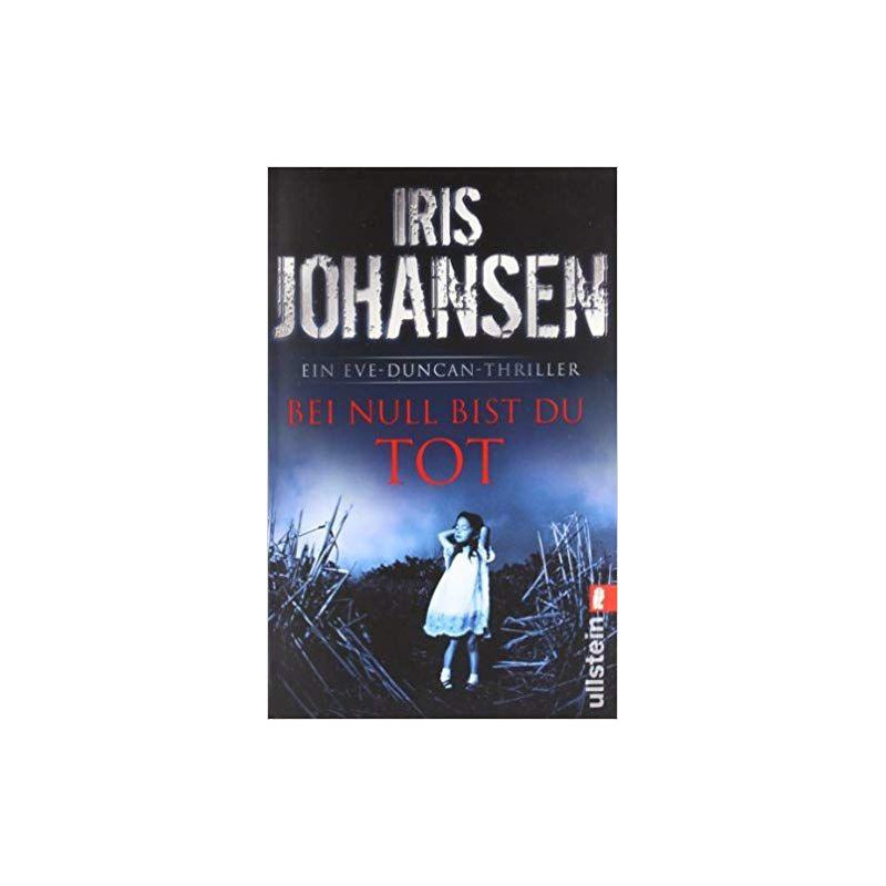 Bei null bist du tot Iris Johansen