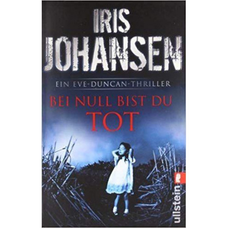 Bei null bist du tot Iris Johansen