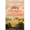 Die Zarin und der Philosoph Martina Sahler