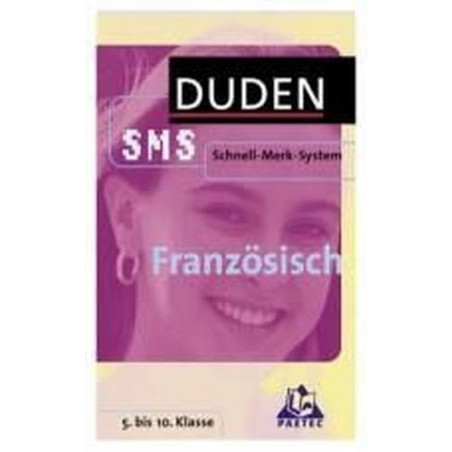 Französisch. Duden SMS. Für Schüler der Sekundarstufe I aller Schulformen. (Lern