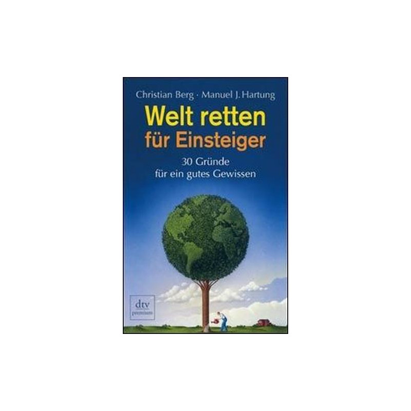 Welt retten für Einsteiger Christian Berg Manuel J. Hartung