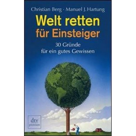 Welt retten für Einsteiger Christian Berg Manuel J. Hartung