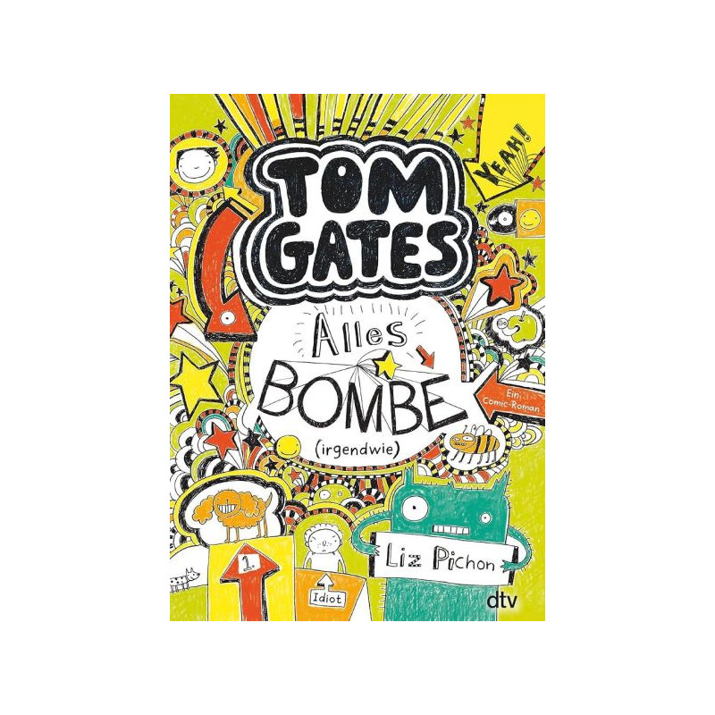 Tom Gates Bd. 3: Alles Bombe (irgendwie): Ein Comic-Roman Liz Pichon