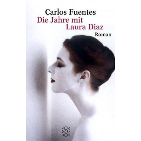Die Jahre mit Laura Diaz. Carlos Fuentes