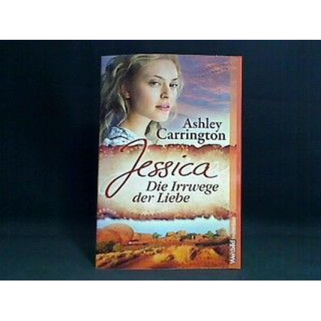 Jessica - die Irrwege der Liebe : Roman. Rainer M. Der