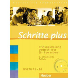 Schritte plus. Prüfungstraining Deutsch-Test für Zuwanderer: Deutsch als Fremdsp
