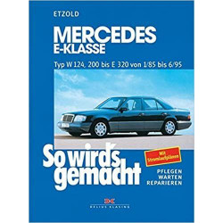 So wird's gemacht Bd.54 Mercedes E-Klasse Typ W 124 200 bis E 320 von 1/85 bi