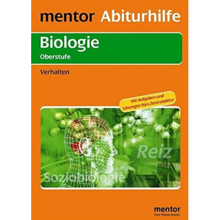 mentor Abiturhilfe Biologie Oberstufe. Verhalten Reiner Kleinert Wolfgang Ruppe