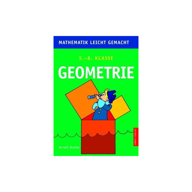 Mathematik. Geometrie. 5.-8. Klasse. (Lernmaterialien) Annett Breiter Mathematik. Geometrie. 5.-8. Klasse. (Lernmaterialien) Annett Breiter