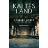Kaltes Land: Kriminalroman - Ein Steiger-Krimi 3 - Norbert Horst