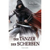 Der Tänzer der Scherben: Roman David Dalglish