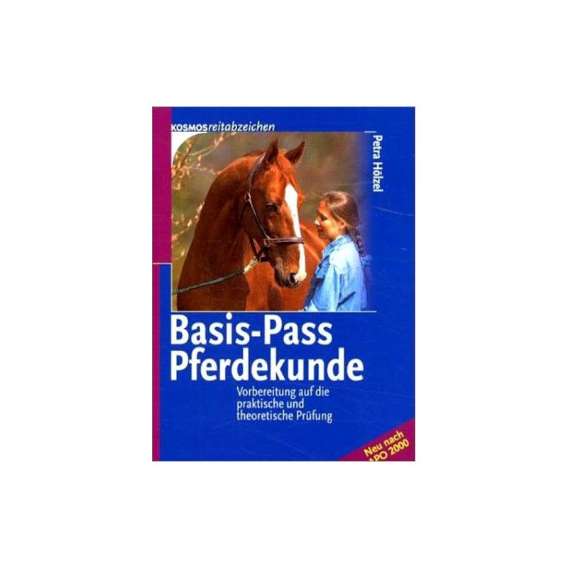 Basis- Pass Pferdekunde. Vorbereitung auf die praktische und theoretische Prüfun