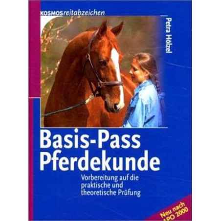 Basis- Pass Pferdekunde. Vorbereitung auf die praktische und theoretische Prüfun