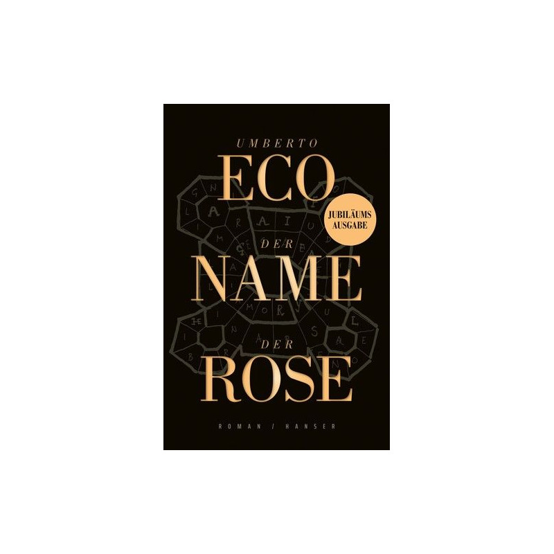 Der Name der Rose: Roman. Jubiläumsausgabe Umberto Eco Der Name der Rose: Roman. Jubiläumsausgabe Umberto Eco