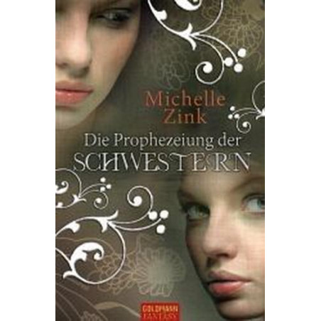 Die Prophezeiung der Schwestern Michelle Zink