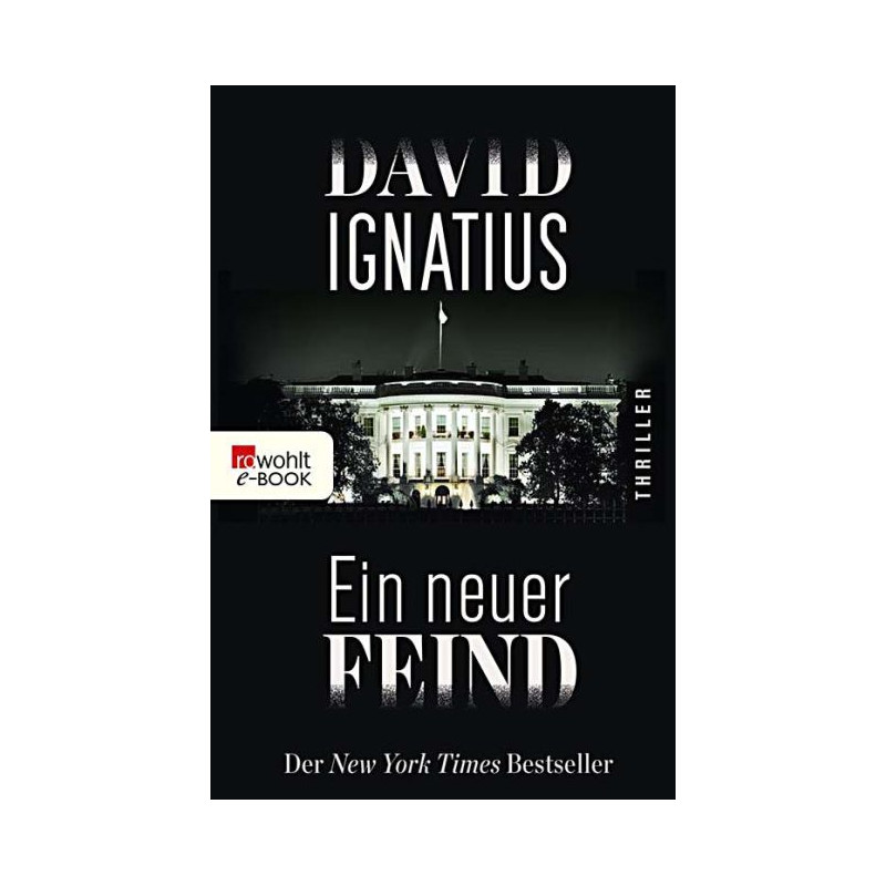 Ein neuer Feind David Ignatius