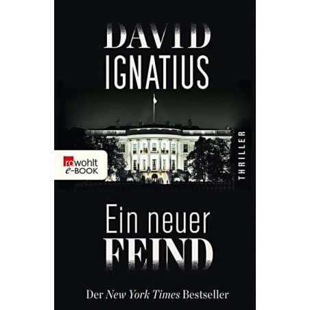 Ein neuer Feind David Ignatius
