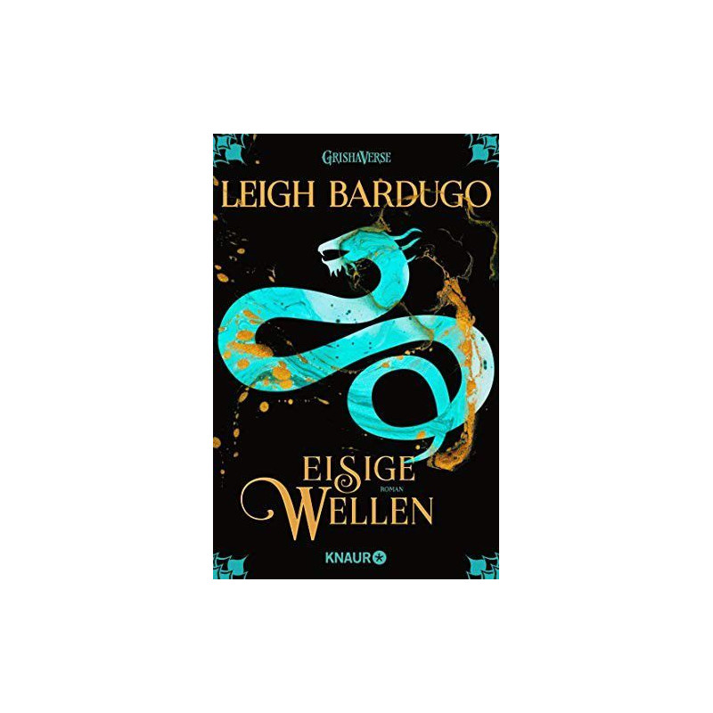 Eisige Wellen: Roman Leigh Bardugo Eisige Wellen: Roman Leigh Bardugo
