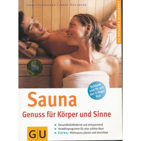 Sauna. Genuss für Körper und Siinne Chris Schreiber Jerry Goldberg