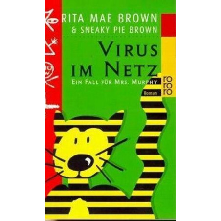 Virus im Netz. Ein Fall für Mrs. Murphy Rita M. Brown