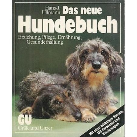 Hunde. Erziehung Pflege Ernährung Gesunderhaltung Hans-J. Ullmann