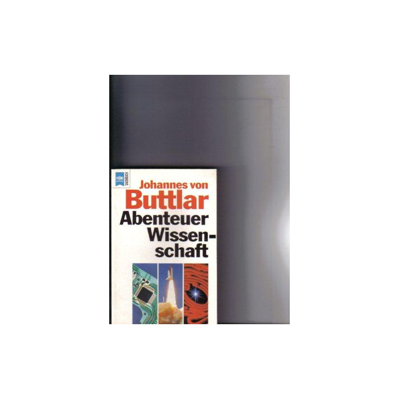 Abenteuer Wissenschaft Buttlar Johannes von: | Buch | Heyne Verlag