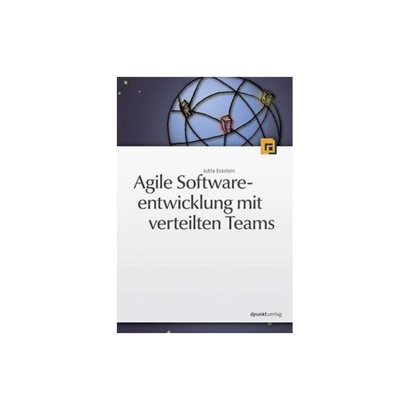 Agile Softwareentwicklung mit verteilten Teams Jutta Eckstein