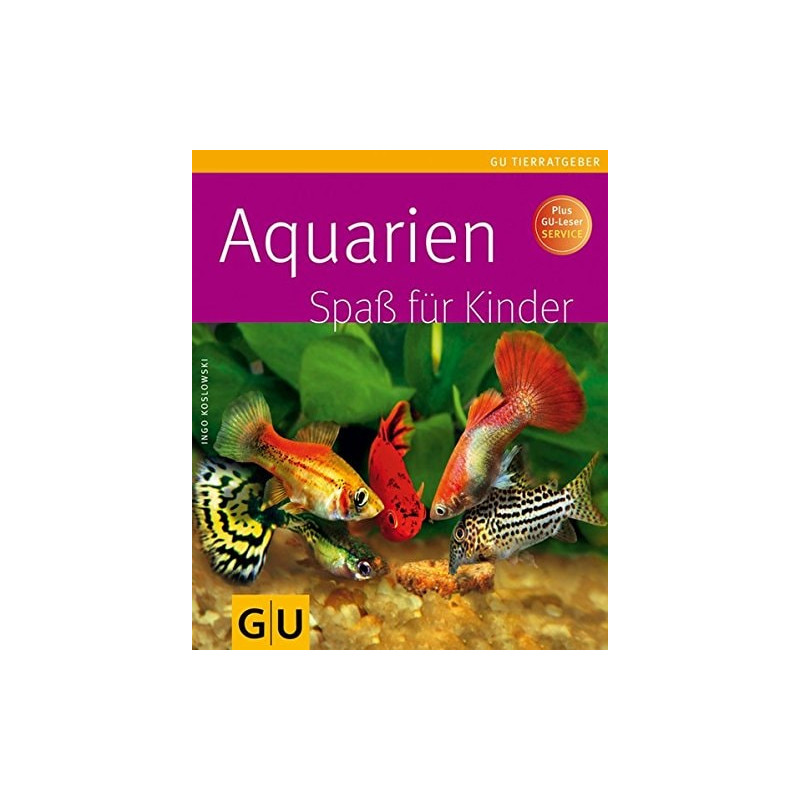 Aquarien Spass fuer Kinder plus GU-Leser-Service. GU-Tierratgeber Koslowski In