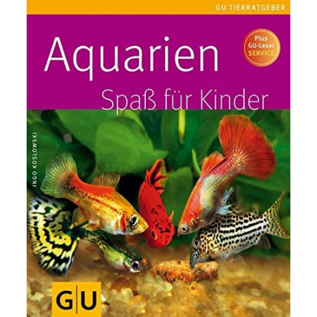 Aquarien Spass fuer Kinder plus GU-Leser-Service. GU-Tierratgeber Koslowski In