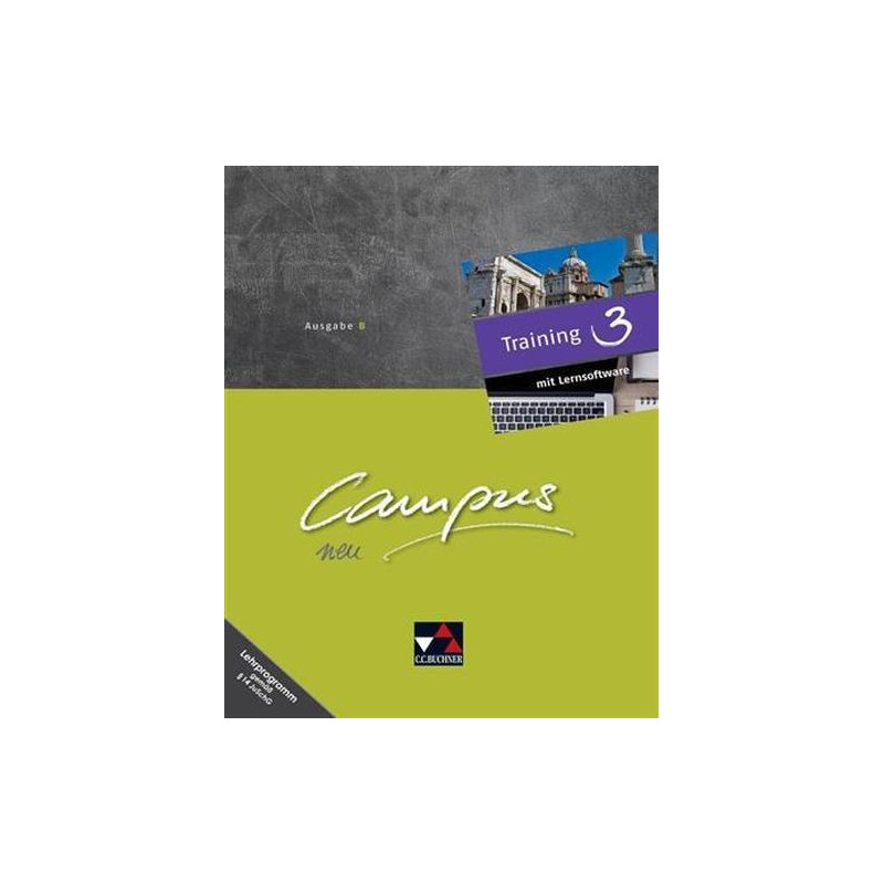 Campus B 3 Training mit Lernsoftware 3 - neu: Gesamtkurs Latein | Buch | Buchner