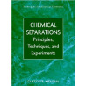 Chemical Separations: Principles Techniques and Experiments (Techniques in Anal