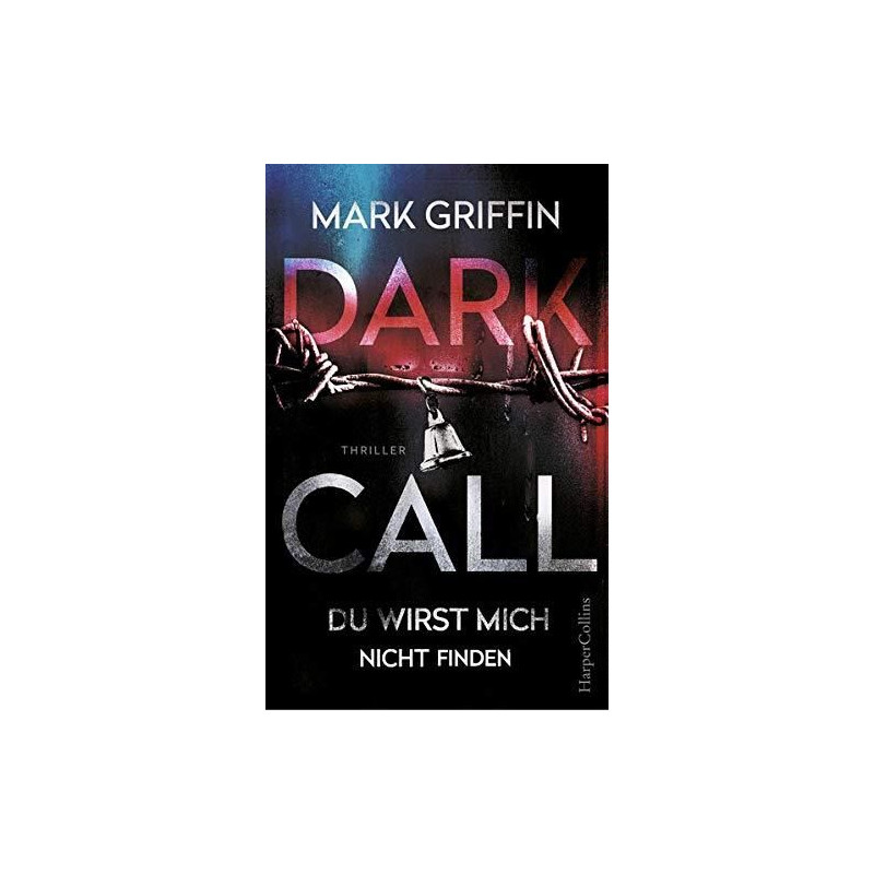 Dark Call - Du wirst mich nicht finden Mark Griffin