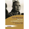 Das Herz von Buddhas Lehre. Nhat Hanh
