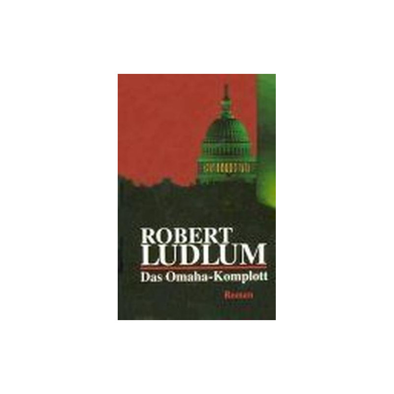 Das Omaha-Komplott. Robert Ludlum