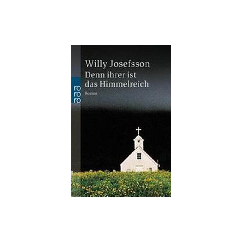 Denn ihrer ist das Himmelreich. Willy Josefsson Denn ihrer ist das Himmelreich. Willy Josefsson