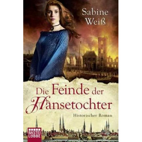 Die Feinde der Hansetochter Sabine Weiss