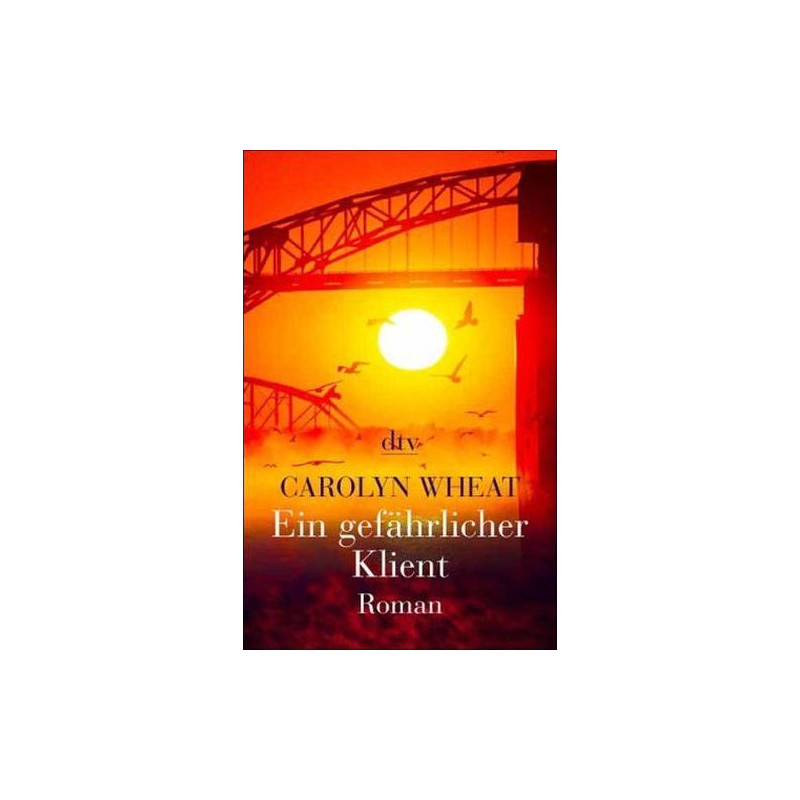Ein gefährlicher Klient. Sonderausgabe. Carolyn Wheat