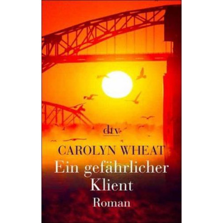 Ein gefährlicher Klient. Sonderausgabe. Carolyn Wheat