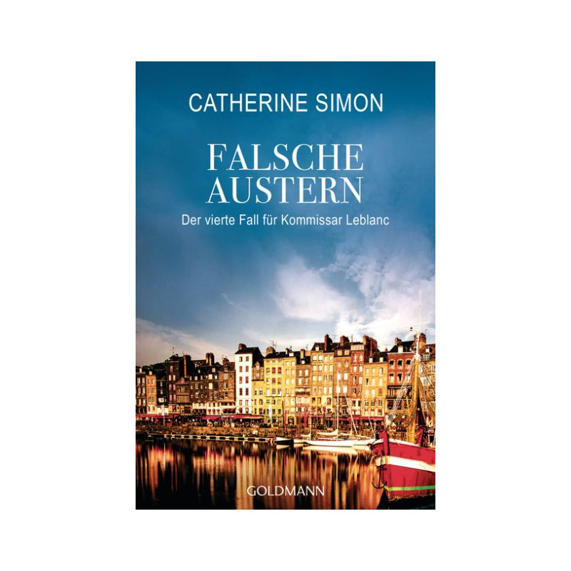 Falsche Austern: Der vierte Fall für Kommissar Leblanc (German Edition) Catherin Falsche Austern: Der vierte Fall für Kommissar Leblanc (German Edition) Catherin
