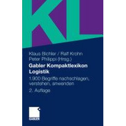 Gabler Kompaktlexikon Logistik: 1.900 Begriffe nachschlagen verstehen anwenden