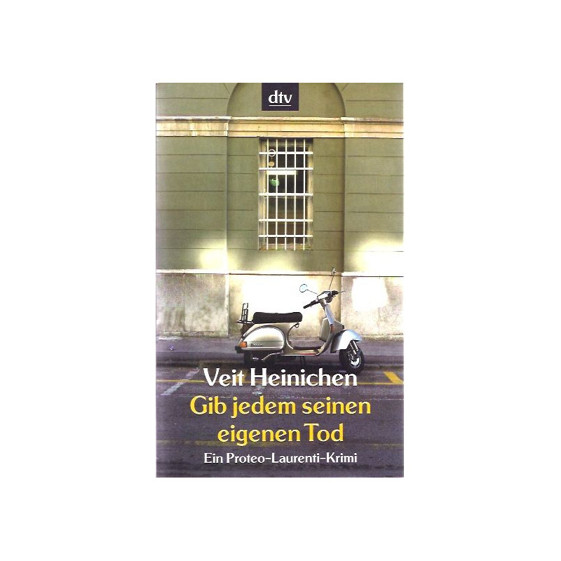 Gib jedem seinen eigenen Tod. Roman. Veit Heinichen